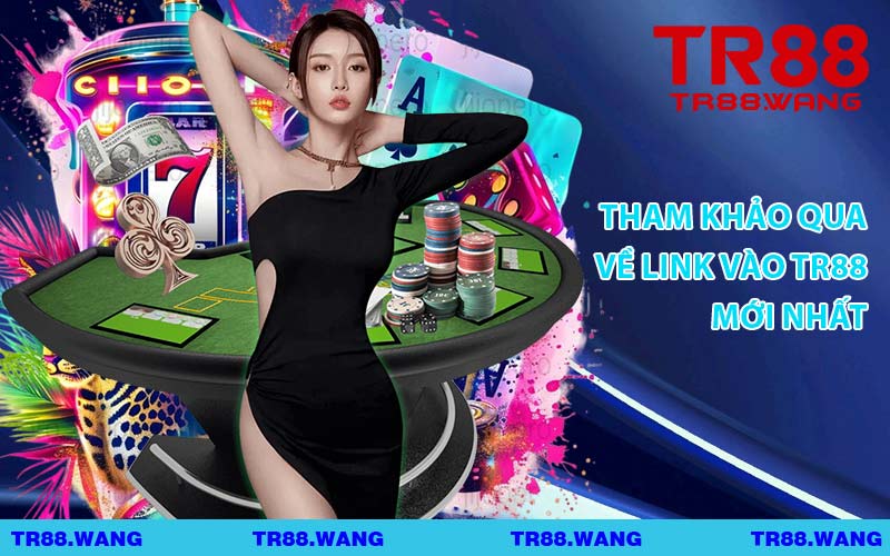 Tham Khảo Qua Về Link Vào TR88 Mới Nhất